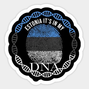 Estonia Its In My DNA - Gift for Estonian From Estonia Sticker